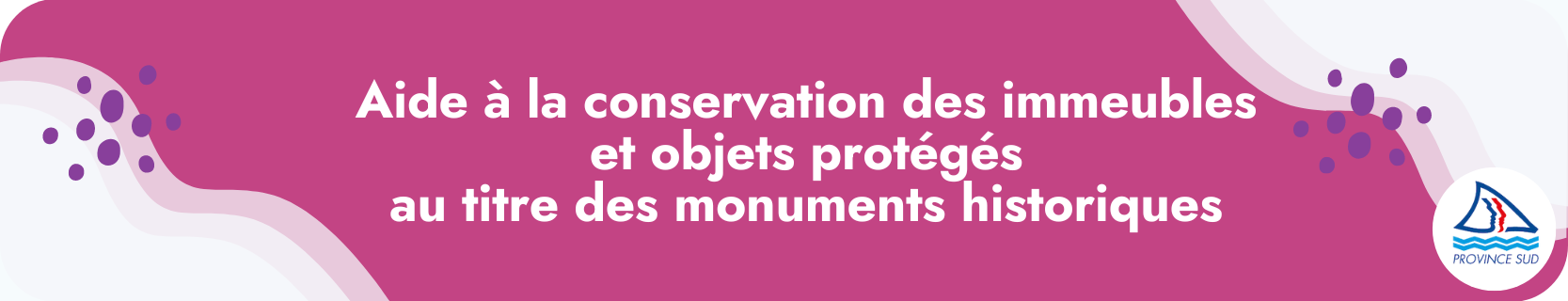 Aide à la conservation des immeubles et objets protégés au titre des monuments historiques
