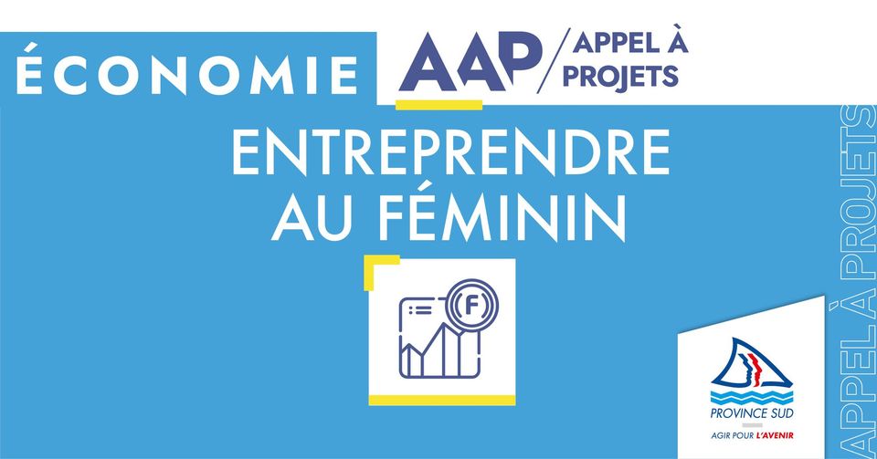 Appel à projets : Entreprendre au féminin en province Sud