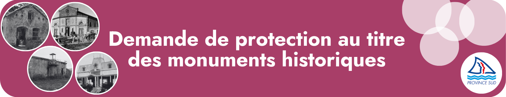 Demande de protection au titre des monuments historiques