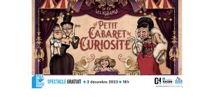 Il était une fois au Château Hagen : “Le petit cabaret des curiosités”, le dimanche Fév 12 2023 Il était une fois au Château Hagen : “Le petit cabaret des curiosités”