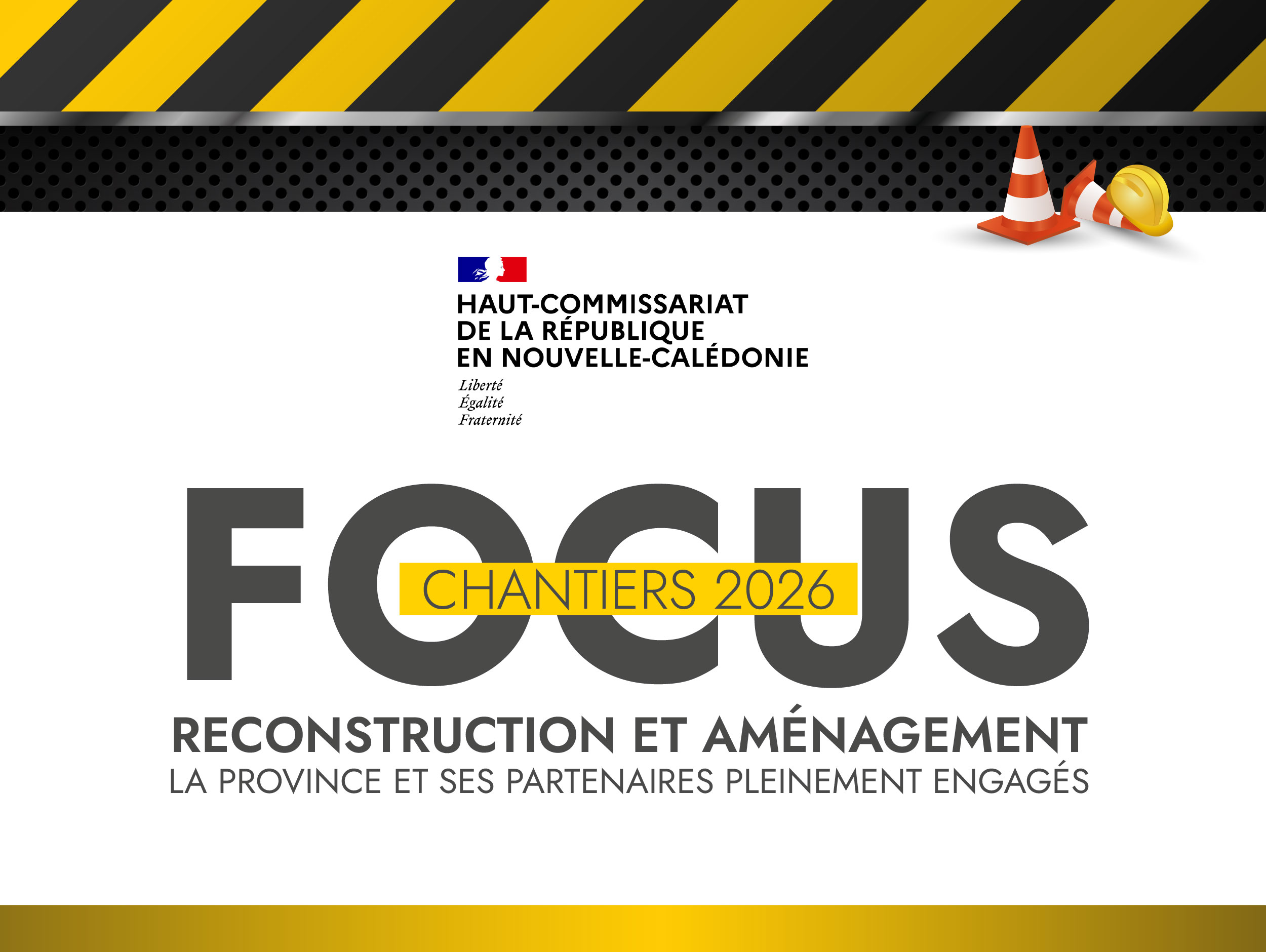 Banner for the High Commission of France in New Caledonia with yellow-black caution stripes, construction cones and helmet; includes Liberté Égalité Fraternité phrase and logo.