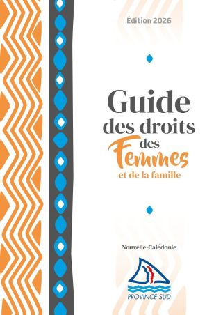 Édition 2026 Guide des droits des evitoteg et de la famille Nouvelle-Calédonie PROVINCE SUD
