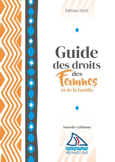 Édition 2026 Guide des droits des evitoteg et de la famille Nouvelle-Calédonie PROVINCE SUD